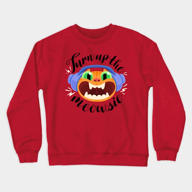 Turn Up the Meowsic! Crewneck Sweatshirt by SawBear